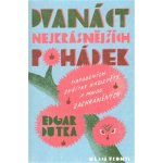 Dvanáct nejkrásnějších pohádek napadených skřítky Kazisvěty a mnou zachráněných Dutka Edgar – Hledejceny.cz