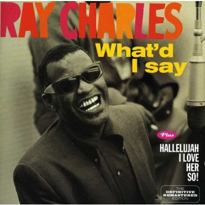 What'd I Say / Hallellujah I Love Her So - Ray Charles CD – Zboží Mobilmania