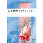Sametový tunel - Ross Hedvíček – Hledejceny.cz