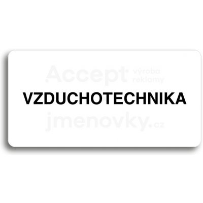 ACCEPT Piktogram VZDUCHOTECHNIKA - bílá tabulka - černý tisk bez rámečku