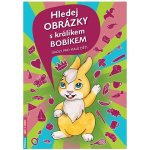 Hledej obrázky s králíkem Bobíkem - Kolektív autorov – Hledejceny.cz
