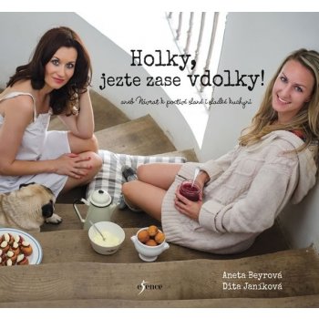 Holky, pečte zase vdolky - Janíková Dita, Beyrová Aneta