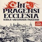 Schola Gregoriana Pragensis - In Pragensi Ecclesia CD – Sleviste.cz