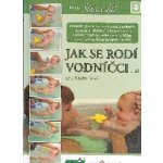 Jak se rodí vodníčci - Eva Kiedroňová – Hledejceny.cz