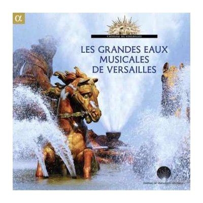 Marc Antoine Charpentier - Les Grandes Eaux Musicales De Versailles 2015 CD – Sleviste.cz