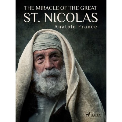 The Miracle of the Great St. Nicolas - Anatole France – Zboží Mobilmania