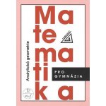 Matematika pro GYM - Analytická geometrie Prometheus Kočandrdle M.,Boček L. – Hledejceny.cz