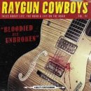 Bloodied But Unbroken - Raygun Cowboys CD