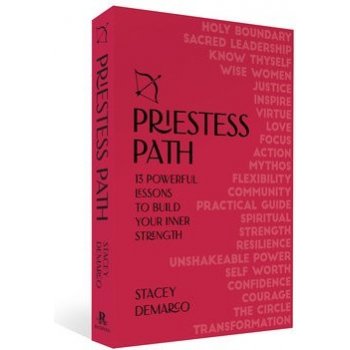 Priestess Path: 13 Powerful Lessons to Build Your Inner Strength DeMarco StaceyPaperback