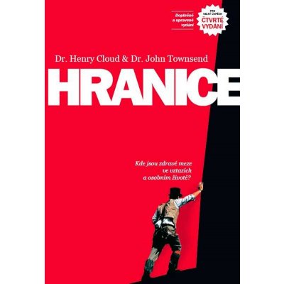 Hranice - H. Cloud, J. Townsend Kde jsou zdravé meze ve vztazích a osobním životě? – Hledejceny.cz