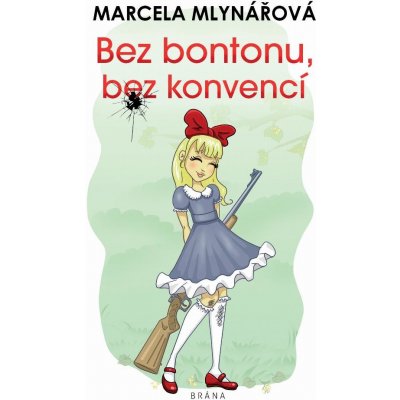 Bez bontonu, bez konvencí - Marcela Mlynářová – Hledejceny.cz