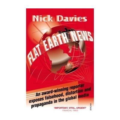 Flat Earth News - N. Davies – Hledejceny.cz