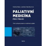Paliativní medicína pro praxi - Ladislav Kabelka – Hledejceny.cz