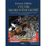 Výcvik skokového koně - Ernest Dillon – Hledejceny.cz