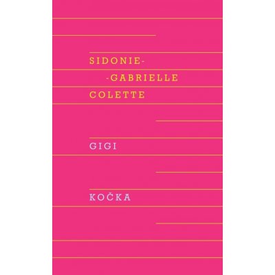 Gigi, Kočka - Sidonie-Gabrielle Colette – Sleviste.cz