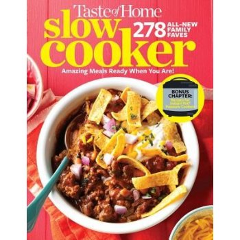 Taste of Home Slow Cooker 3e: 278 All New Family Faves! Amazing Meals Ready When You Are + Instant Pot Bonus Chapter! Taste of HomePaperback