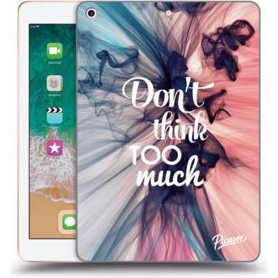 Picasee silikonový černý obal pro Apple iPad 9.7" 2018 6. gen Don't think TOO much