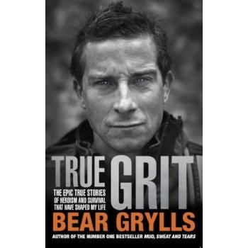 True Grit - Bear Grylls