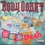 Body Count - Born Dead CD – Hledejceny.cz