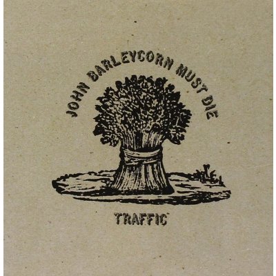 Traffic - John Barleycorn Must Die Vinyl LP – Hledejceny.cz