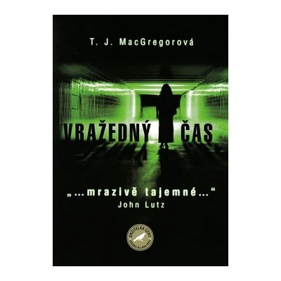 MacGregorová T.J. - Vražedný čas – Hledejceny.cz