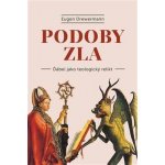Podoby zla - Ďábel jako teologický relikt - Eugen Drewermann – Hledejceny.cz