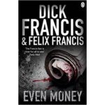 Even Money Francis Dick and Felix – Hledejceny.cz