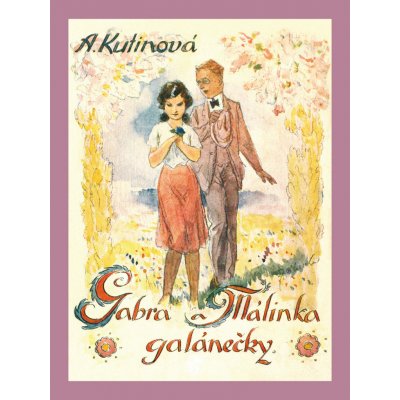 Gabra a Málinka 5. -Galánečky Kutinová, Amálie