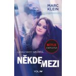 Někde mezi - Klein Marc – Hledejceny.cz