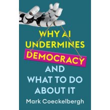 Why AI Undermines Democracy and What to Do about It Coeckelbergh MarkPaperback