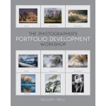 The Photographer's Portfolio Development Workshop: Learn to Think in Themes, Find Your Passion, Develop Depth, and Edit Tightly Neill WilliamPaperback – Hledejceny.cz