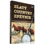 Zlatý country zpěvník DVD – Hledejceny.cz