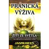 Pránická výživa - Jasmuheen