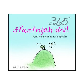 365 šťastných dní! Pozitivní myšlenka na každý den Helen Exley