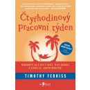 Čtyřhodinový pracovní týden - nemarněte celé dny v práci a staňte se novým bohatým