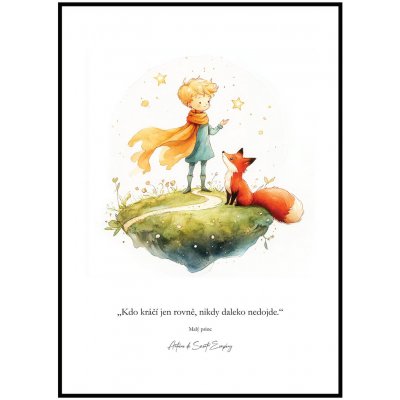 Jen tak z lásky Plakát Malý princ - Kdo kráčí jen rovně Rozměr plakátu: A4 (21 x 29,7 cm) – Zboží Dáma