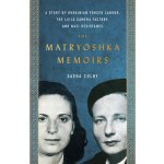 The Matryoshka Memoirs: A Story of Ukrainian Forced Labour, the Leica Camera Factory, and Nazi Resistance Colby SashaPaperback – Hledejceny.cz