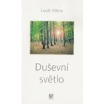 Duševní světlo -- Odpouštím si 1. díl Luule Viilma – Hledejceny.cz