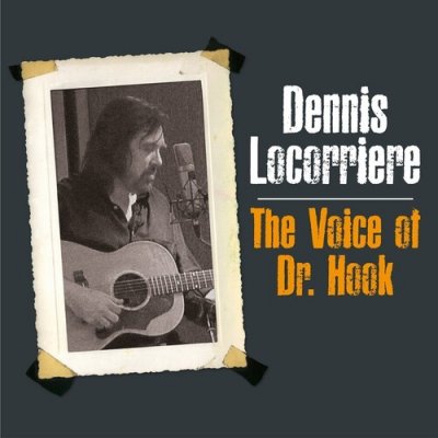 The Voice of Dr. Hook Dennis Locorriere Album
