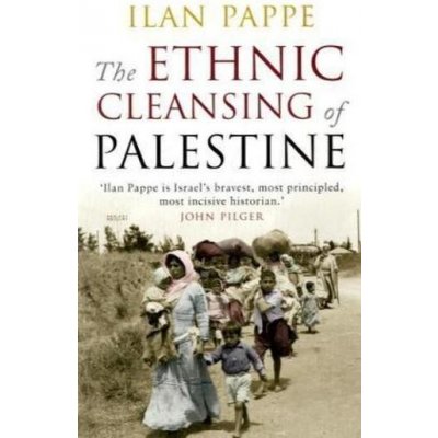 The Ethnic Cleansing of Palestine - I. Pappe