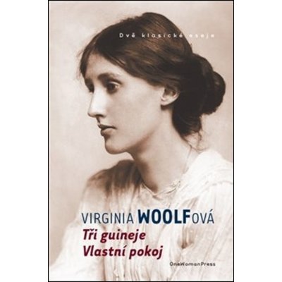 Tři guineje / Vlastní pokoj - Virginia Woolf – Hledejceny.cz