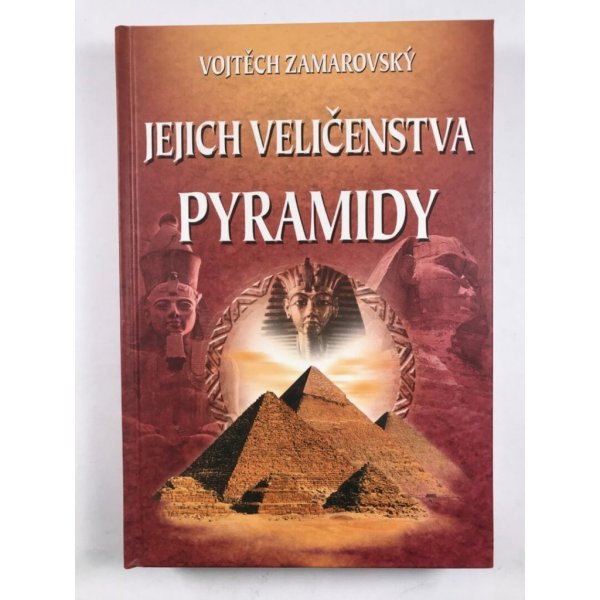 Kniha Zamarovský Vojtěch: Jejich veličenstva pyramidy