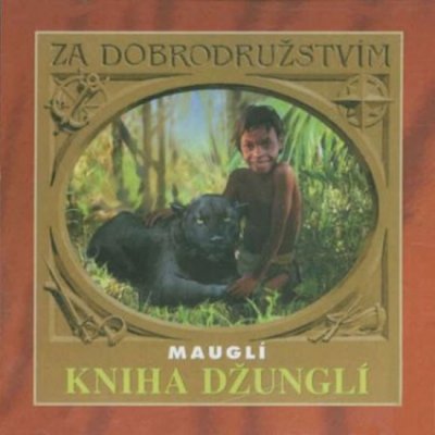 Kipling Rudyard - Mauglí - kniha džunglí CD – Zbozi.Blesk.cz