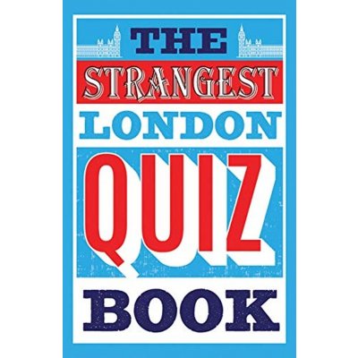 Strangest London Quiz Book Quinn TomPaperback – Zbozi.Blesk.cz