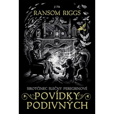 Sirotčinec slečny Peregrinové: Povídky podivných, 2. vydání - Ransom Riggs – Zboží Mobilmania