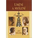 Umění a myšlení - Bouzek Jan