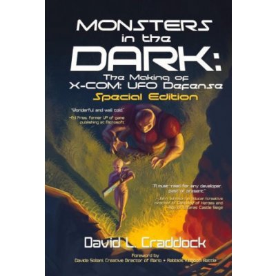Monsters in the Dark: The Making of X-COM: UFO Defense - Special Edition – Hledejceny.cz