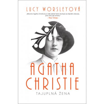 Agatha Christie: tajuplná žena - Lucy Worsley – Zboží Mobilmania