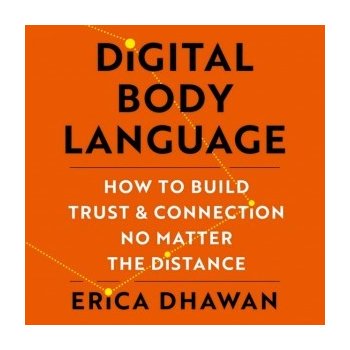 Digital Body Language: How to Build Trust and Connection, No Matter the Distance