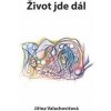 Kniha Život jde dál - Jiřina Valachovičová